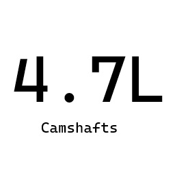 4.7L Camshafts